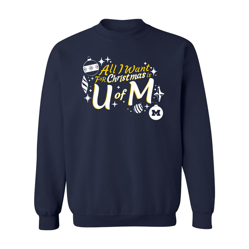 Michigan Wolverines All I Want For Christmas Is U of M Crewneck Sweatshirt - Navy