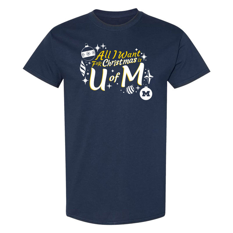 Michigan Wolverines All I Want For Christmas Is U of M T Shirt - Navy