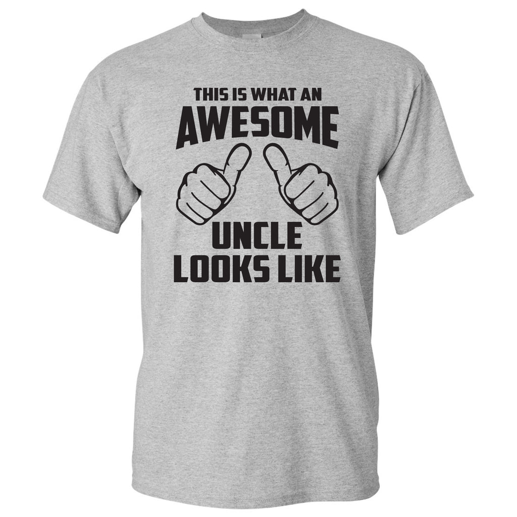 This Is What An Awesome Uncle Looks Like - T-Shirt - Sport Grey ...