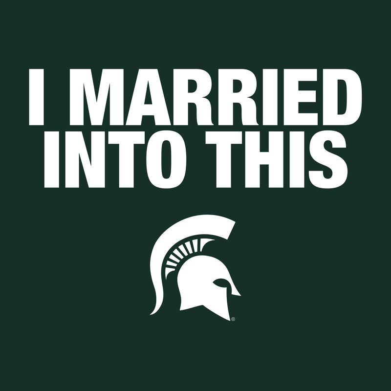Michigan State University Spartans I Married Into This Short Sleeve T-Shirt - Forest
