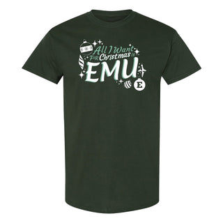 Eastern Michigan Eagles All I Want For Christmas Is EMU T Shirt - Forest