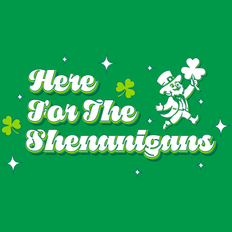 Here For The Shenanigans T-Shirt - Irish Green