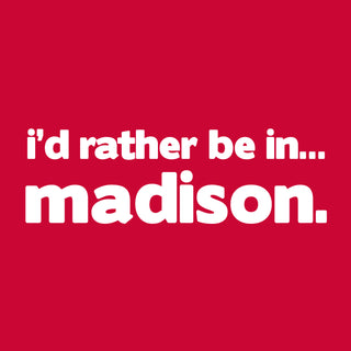 I'd Rather Be in Madison NLA T-Shirt - Red