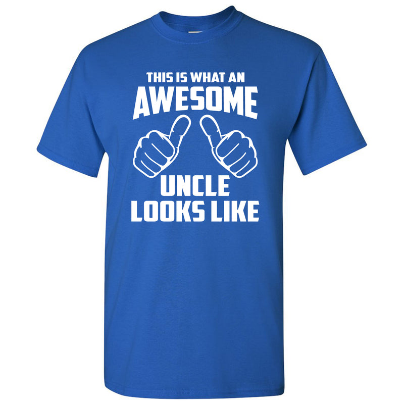 This is What An Awesome Uncle Looks Like: Favorite Number One Uncle Funny Basic Cotton Adult T Shirt - Royal