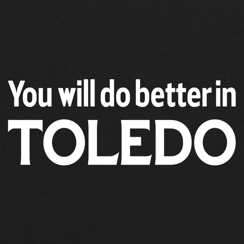 You'll Do Better In Toledo Tee - Vintage Black