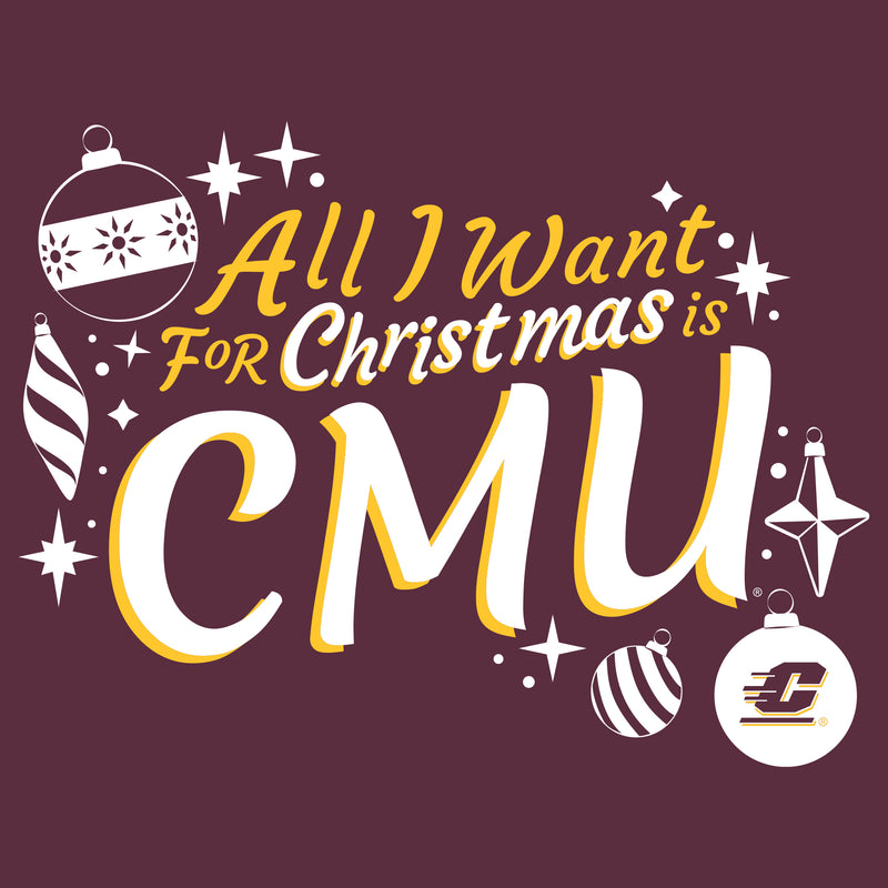 Central Michigan Chippewas All I Want For Christmas Is CMU Crewneck Sweatshirt - Maroon