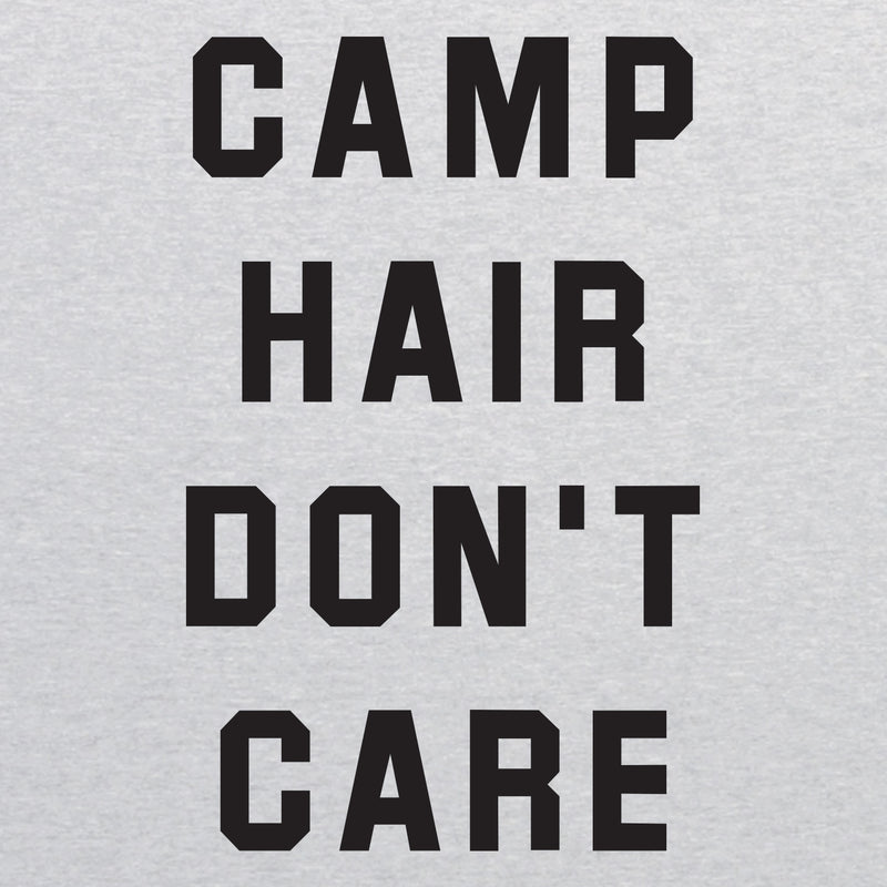 Camp Hair Don’t Care - Hiking, Outdoors, Nature, Summer, Lake, Party - Funny Adult Cotton T Shirt - Ash