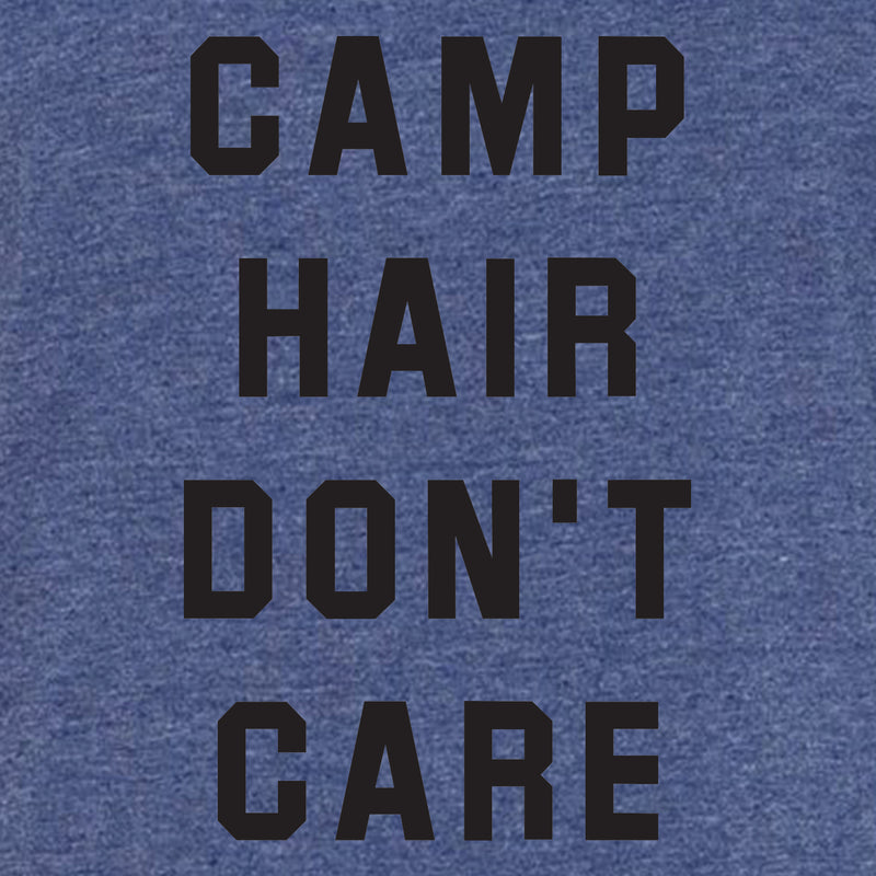Camp Hair Don’t Care - Hiking, Outdoors, Nature, Summer, Lake, Party - Funny Adult Cotton T Shirt - Heather Blue