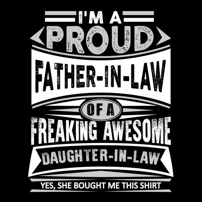Proud Father In Law - Father's Day, Daughter, Family - Adult Cotton T-Shirt - Black