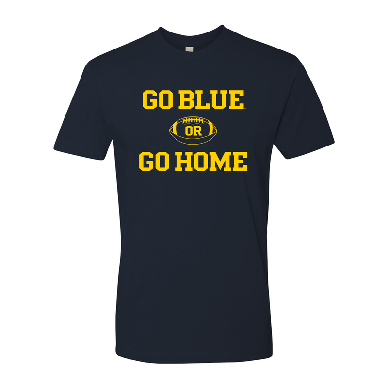 Go Blue or Go Home University of Michigan Next Level Premium Short Sleeve T Shirt - Midnight Navy