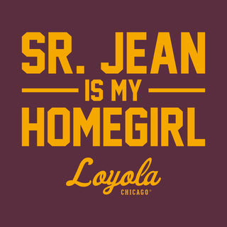 Loyola University Chicago Ramblers Sister Jean Is My Homegirl Short Sleeve T Shirt - Maroon