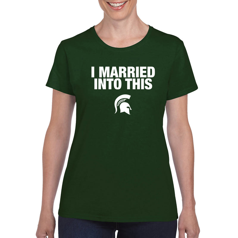 Michigan State University Spartans I Married Into This Women's Short Sleeve T-Shirt - Forest