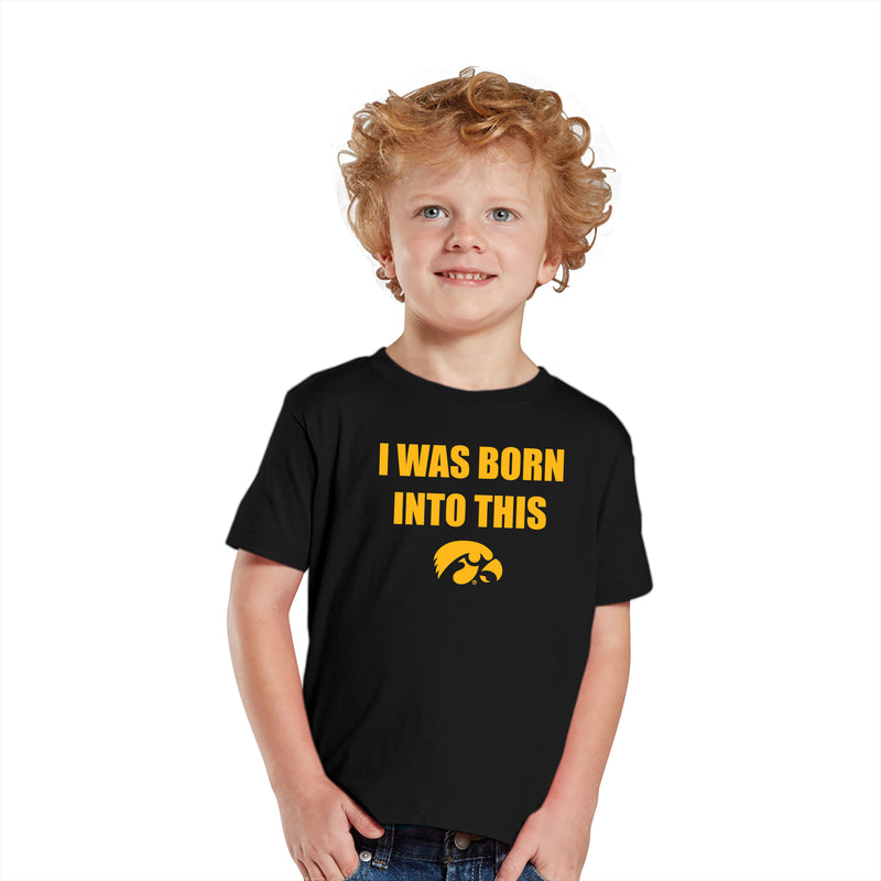 Iowa Hawkeyes Born Into This Toddler T Shirt - Black