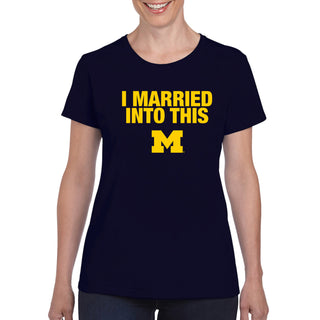 University of Michigan Wolverines I Married Into This Women's Short Sleeve T-Shirt - Navy