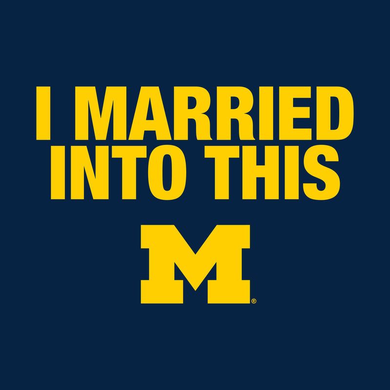 University of Michigan Wolverines I Married Into This Short Sleeve T-Shirt - Navy