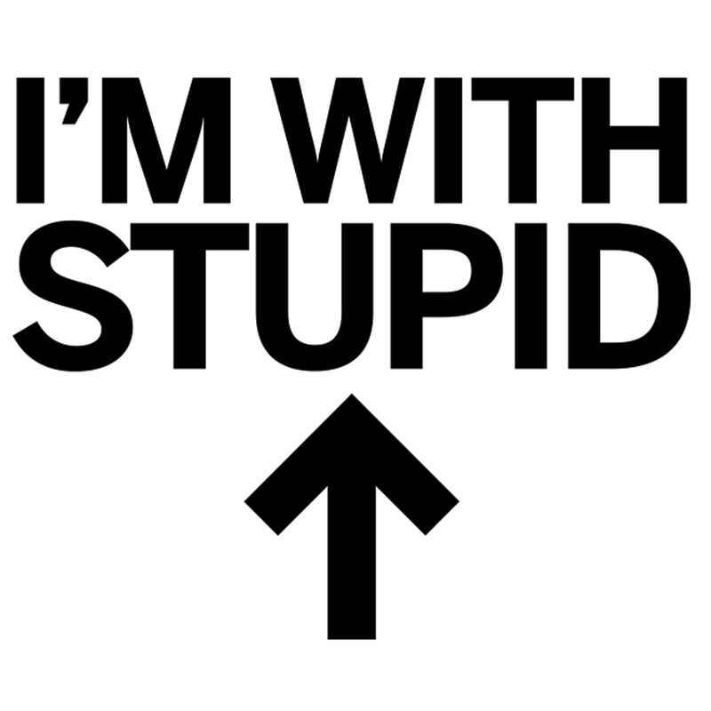 I'm with Stupid - Up, Left, Right, Arrow, Direction, Dumb, Intelligent, Funny, Humor - Adult T-Shirt - Up - White