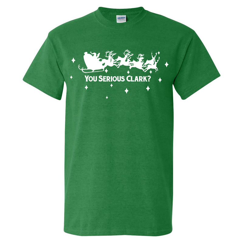 You Serious Clark - Funny Christmas Vacation Graphic T Shirt - Antique Irish Green