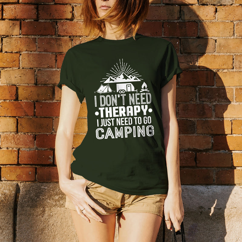 Don't Need Therapy I Just Need To Go Camping - Hiking, Outdoors, Nature, Fishing, Therapy - Funny Adult Cotton T Shirt - Forest