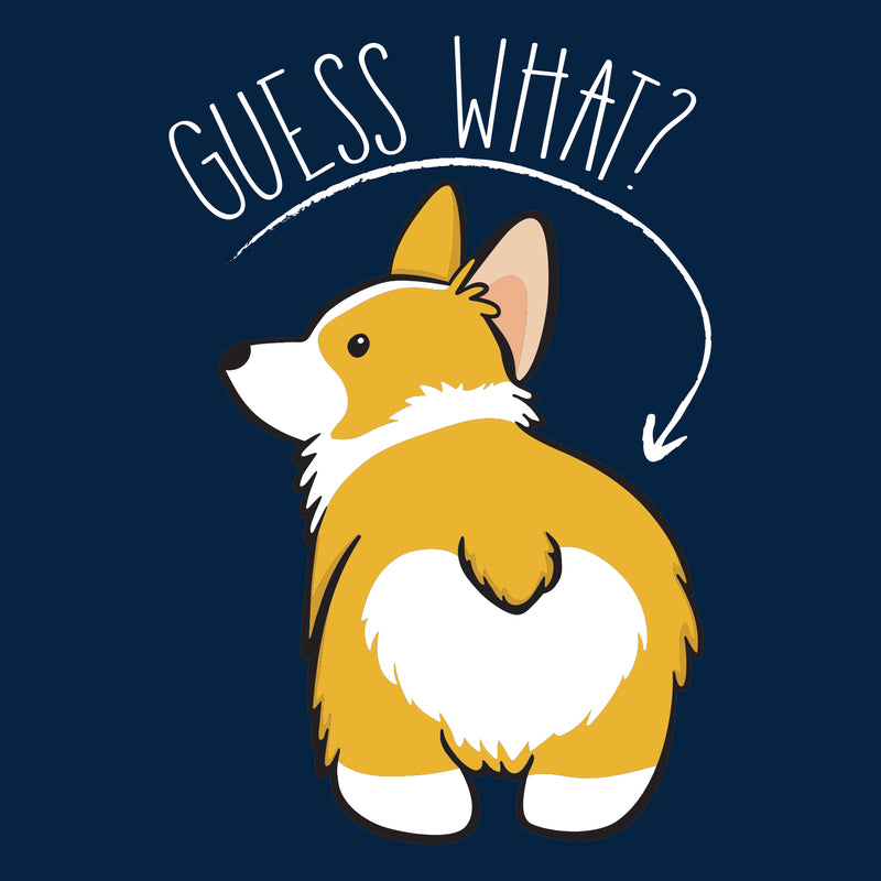 Guess What? Corgi Butt - Funny Dog Graphic T-Shirt - Navy