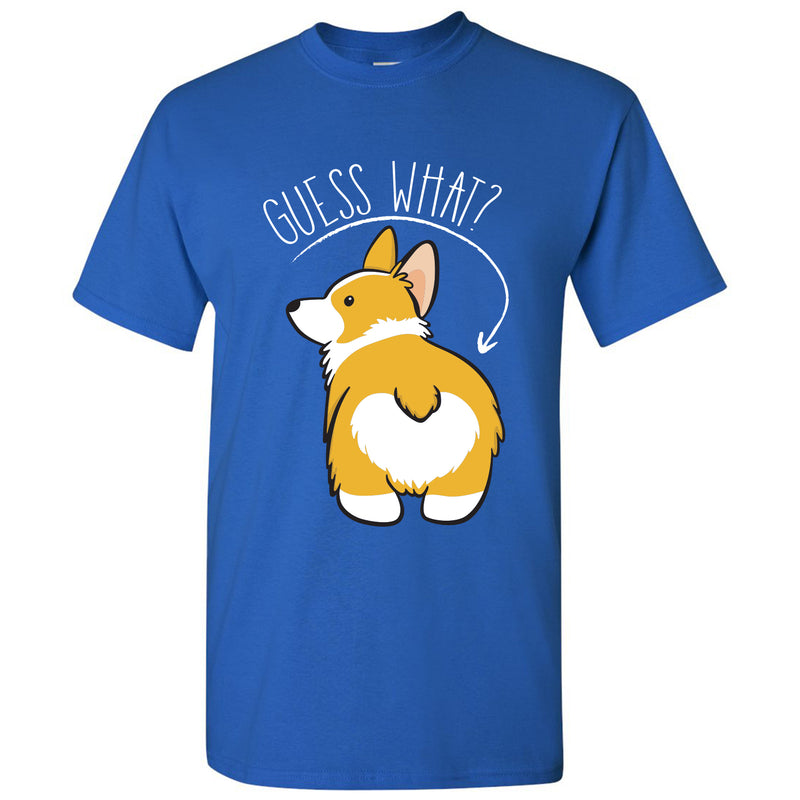 Guess What? Corgi Butt - Funny Dog Graphic T-Shirt - Royal