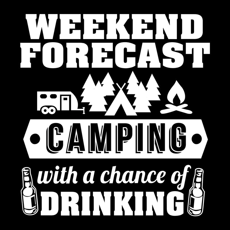 Weekend Forecast Camping With a Chance of Drinking - Hiking, Outdoors, Nature, Fishing, Drinking - Funny Adult Cotton T-Shirt - Black